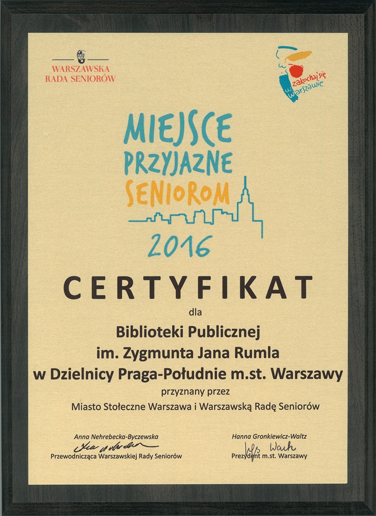 Certyfikat Miejsca Przyjaznego Seniorom dla  Bib lioteki Publiczn ej im. Zygmunta J ana Rumla  w Dzielnicy Praga - Południe m.st. Warszawy